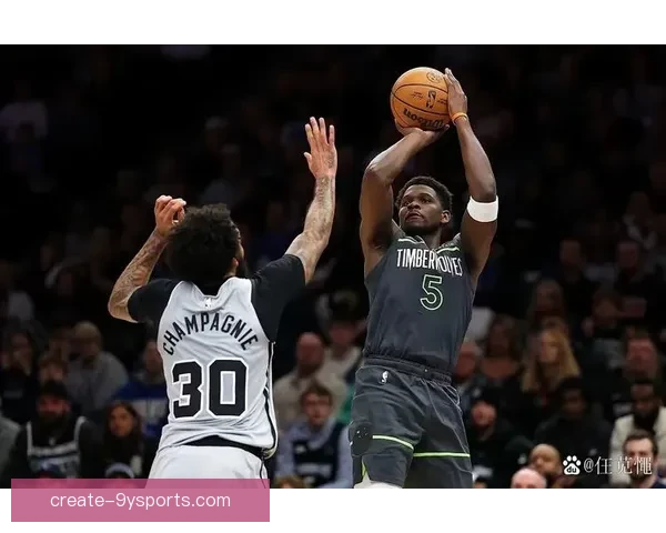 森林狼年轻核心全面爆发冲击西部前列新赛季前景引发联盟热议持续升温 森林狼年轻核心全面爆发冲击西部前列新赛季前景引发联盟热议持续升温